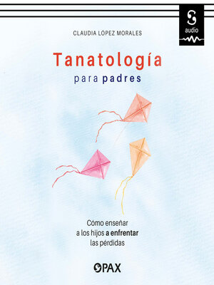 cover image of Tanatología para padres